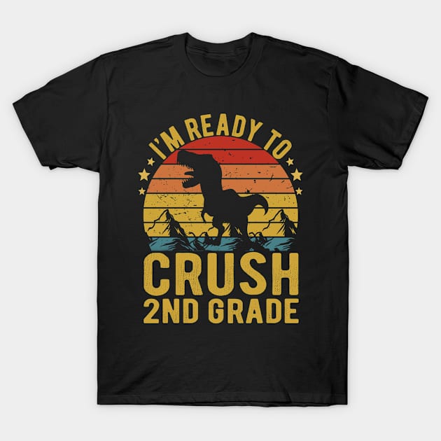 I'm Ready To Crush 2nd Grade Dinosaur TRex Back To School T-Shirt by Magic Arts